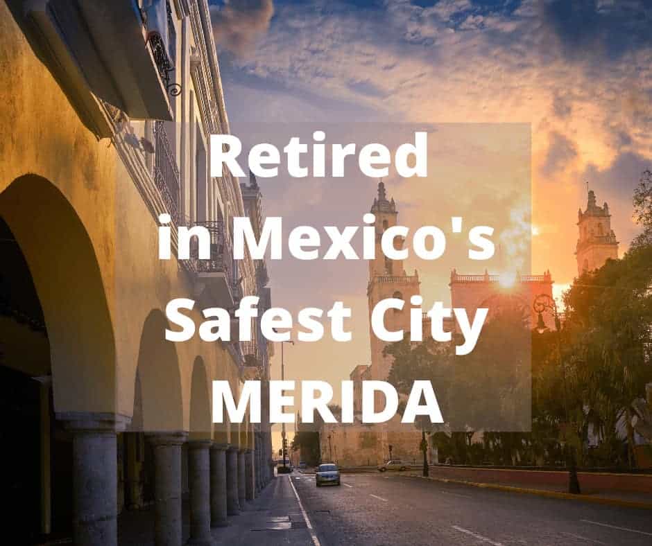 Retired in Merida