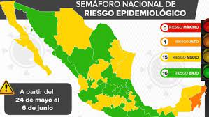Mapa del semáforo epidemiológico en México del 24 de mayo al 6 de junio - AS México