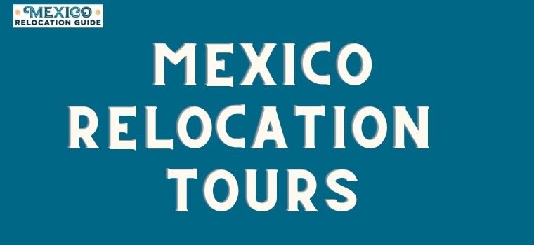 Tours - Mexico Relocation Guide