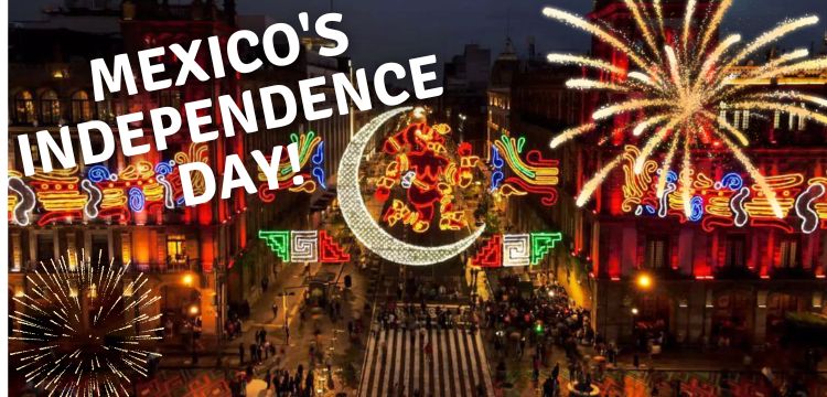 Sep Sixteenth-Mexico’s Independence Day! – Mexico Relocation Information