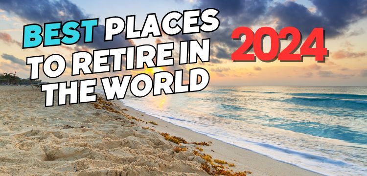 best places to retire in the world