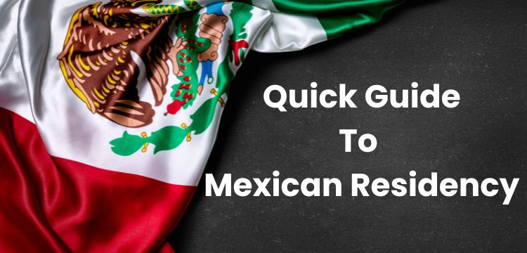 quick guide to mexican residency