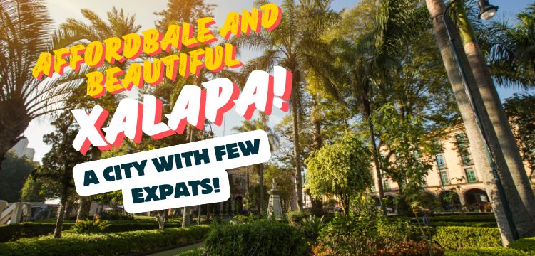 Xalapa: The Hidden Gem of Veracruz - Mexico Relocation Guide