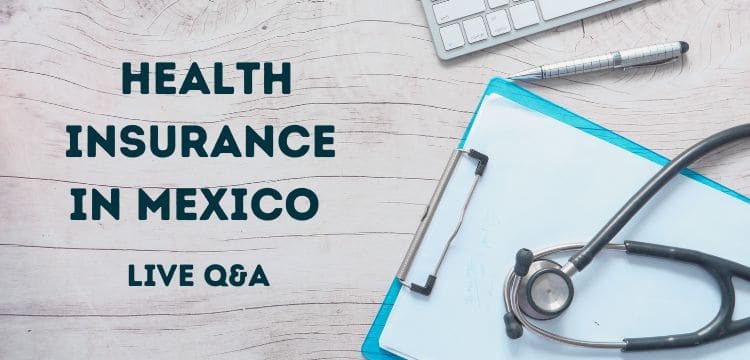 What you should know about health insurance in Mexico