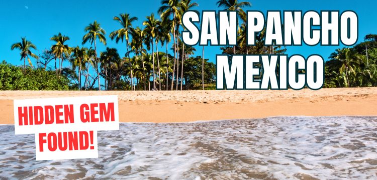 Living in San Pancho Mexico