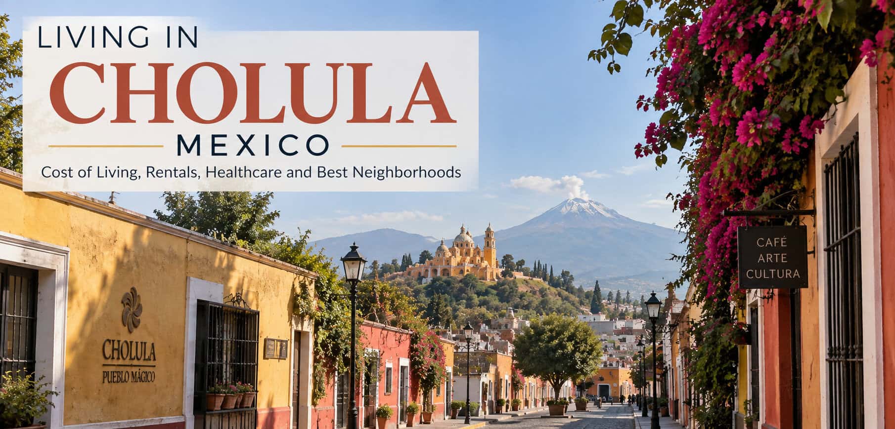 Living in Cholula Mexico